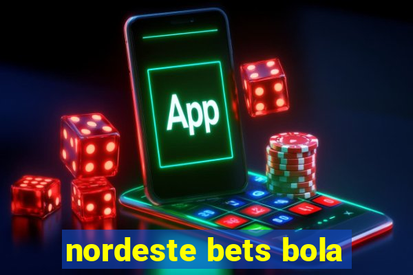 nordeste bets bola